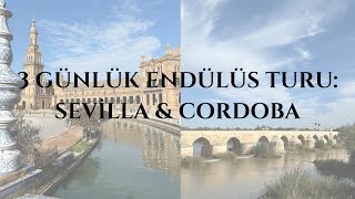 Endülüs’te Rüya Gibi Bir Seyahat Sevilla amp Cordoba Rehberi [upl. by Shreeves]