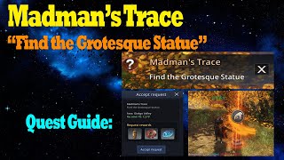 Madmans Trace quotFind the Grotesque Statuequot Quest Guide Mir4 [upl. by Heiskell]