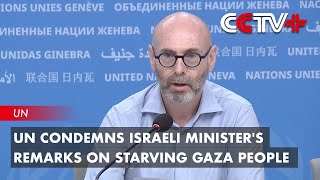 UN Condemns Israeli Ministers Remarks on Starving Gaza People [upl. by Florina]