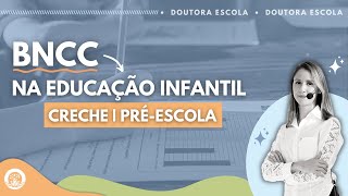 BNCC na Educação Infantil  BNCC na creche  BNCC pré escola  Doutora Escola [upl. by Derdle819]