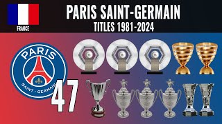 All Paris SaintGermain Titles 🏆 1981  2024 [upl. by Nedmac142]