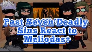 Past Seven Deadly Sins React toMeliodas🇺🇸🇧🇷🇮🇩Gacha Club [upl. by Supen]