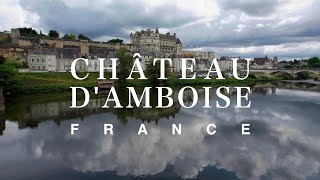 Château dAmboise France [upl. by Ecyla]