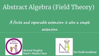 50 Field Theory A finite and separable extension is also a simple extension [upl. by Colligan]