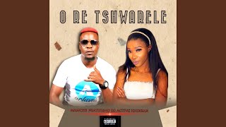 O Re Tshwarele feat Dj Active Khoisan SA [upl. by Eocsor]