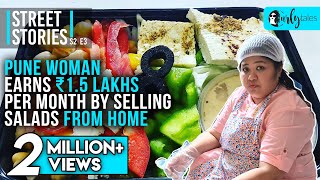 Pune Woman Earns ₹15 Lakhs Per Month By Selling Salads From Home Street Stories S2 EP3 CurlyTales [upl. by Grissom]