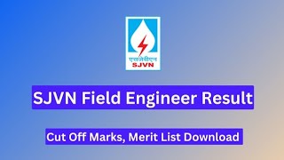 SJVN Field Engineer Result 2024 Cut Off Marks Merit List Download [upl. by Kristel107]