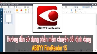 Hướng dẫn sử dụng phần mềm chuyển đổi định dạng ABBYY FineReader 15 [upl. by Bury]