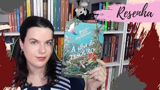 RESENHA 190 A ILHA DO TESOURO  TREASURE ISLAND de ROBERT LOUIS STEVENSON [upl. by Skricki]