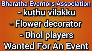 Wanted Kuthu Vilakku Flower decorator  Dhol players Bharatha Eventors Association 91 7200323456 [upl. by Aitsirk534]