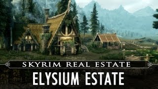 Skyrim Real Estate Elysium Estate [upl. by Allenaj]