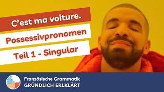 monmames  tontates  sonsases  Possessivbegleiter Französisch Grammatik GRÜNDLICH ERKLÄRT [upl. by Eaj]