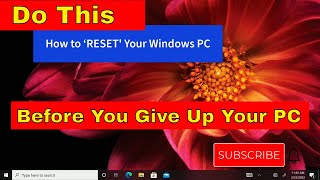 How to Reset  Wipe your Windows PC to Factory Settings before Selling or Giving Away [upl. by Hieronymus]