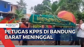 Kondisi Kesehatan Menurun Seorang Petugas KPPS di Bandung Barat Meninggal [upl. by Dowdell732]