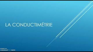 La conductimétrie [upl. by Nayd]