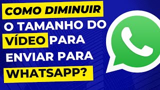 Como compactar vídeo para Whatsapp [upl. by Eiramaneet]