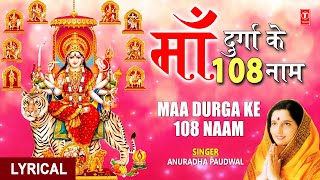 108 Names of Durga 108 naam Ki Durga Mala By Anuradha Paudwal Full Song I Navdurga Stuti [upl. by Navonod]