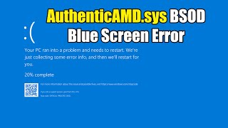 HOW TO Fix AuthenticAMDsys BSOD Blue Screen Error in Windows 10 or 11 [upl. by Williamson974]