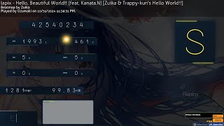 lapix  Hello Beautiful World feat KanataN Zuika amp Trappykuns Hello World 9983 S rank [upl. by Guillemette]