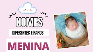 NOMES DIFERENTES E RAROS FEMININOS [upl. by Maximilianus535]