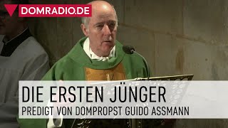 Die ersten Jünger – Predigt von Dompropst Guido Assmann im Kölner Dom [upl. by Trebbor]