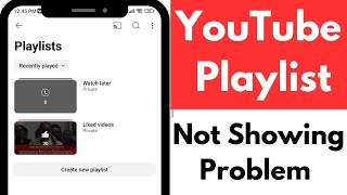 YouTube Playlist Not Showing Problem Solve  Fix YouTube Playlist Not Showing Problem [upl. by Urd]