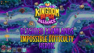 Kingdom Rush Alliance  Blighted Farmlands Impossible  HEROIC [upl. by Sadinoel]