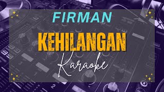 Firman  Kehilangan Karaoke [upl. by Emilia125]