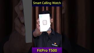 FitPro T500 Smart Calling Watch Unboxing  smart watch 500 SmartwatchT500techstarrbfitprowatch [upl. by Letrice]