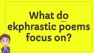 What do ekphrastic poems focus on [upl. by Paza]