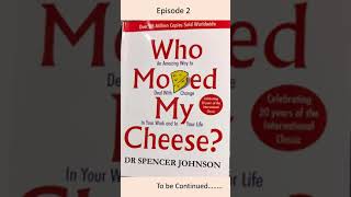 Episode 2 Who Moved My Cheese [upl. by Notsgnal]