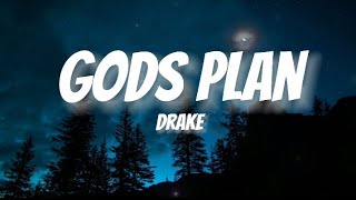 GODS PLAN  Drake Lyrics [upl. by Blakelee]