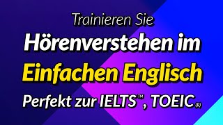 Trainieren Sie Hörenverstehen im Einfachen Englisch [upl. by Ilac]