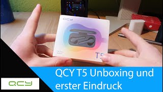 QCY T5 Unboxing und erster Eindruck [upl. by Sybil]