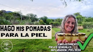 Como hago mis Pomadas para la Piel Naturales  Piel sensible enrojecida inflamada seca xa arrugas [upl. by Gettings]