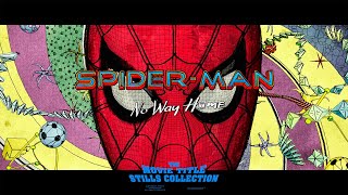 SpiderMan No Way Home 2021 title sequence [upl. by Farny]