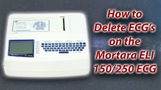 How to Delete ECGs on the Mortara ELI 150 amp 250 ECG Machines [upl. by Oicnedurp735]