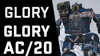 Mechwarrior Online  Glory Glory AC20 [upl. by Agamemnon]