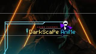 DarkScaPe AniMe Live Stream [upl. by Anaujd]