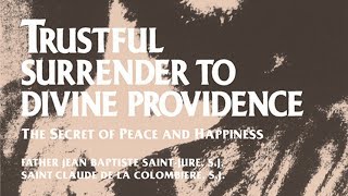 Ch 2 Discussion of Trustful Surrender to Divine Providence [upl. by Atikam763]