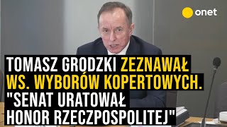 Tomasz Grodzki zeznawał ws wyborów kopertowych quotSenat uratował honor Rzeczpospolitejquot [upl. by Orel]