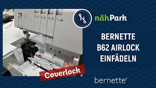 BERNETTE  Coverstitch b62 Airlock einfädeln [upl. by Keely]