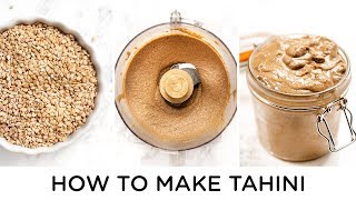 HOW TO MAKE TAHINI ‣‣ with 4 Tahini Recipes [upl. by Africah]