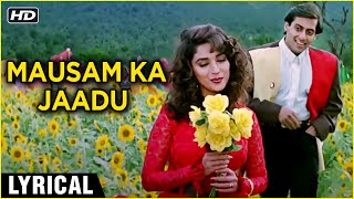 Mausam Ka Jaadu  Lyrical Song  Hum Aapke Hain Koun  Salman Khan  Madhuri Dixit  Rajshri Hits [upl. by Tsyhtema]