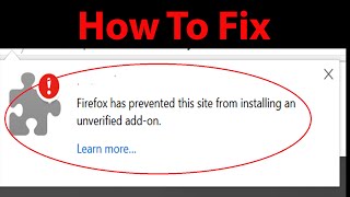 How To Fix quotFirefox has prevented this site from installing an unverified addonquot Error [upl. by Seth99]