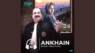 Ankhain Original Soundtrack From quotKabli Pulaoquot [upl. by Adraynek236]