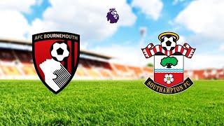 BOURNEMOUTH VS SOUTHAMPTON LIVE  PREMIER LEAGUE [upl. by Areik]