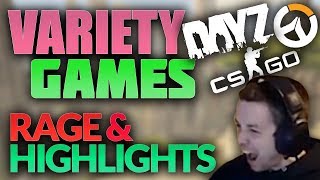 Variety Games Dellor Rage amp Highlights  DayZ CSGO Overwatch [upl. by Tfat]