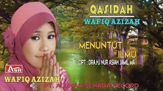 WAFIQ AZIZAH  QASIDAH  MENUNTUT ILMU  Official Video Musik [upl. by Kilk]