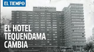 El hotel Tequendama Bogotá será franquicia de Marriott Internacional  EL TIEMPO [upl. by Caritta219]